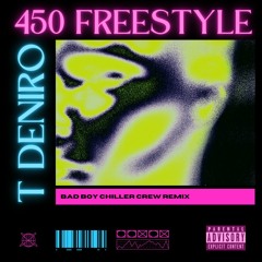 Bad Boy Chiller Crew - 450 (Remix)