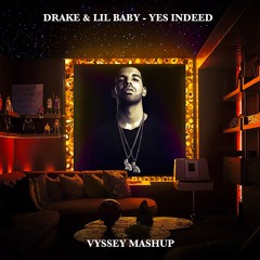 Drake & Lil Baby - Yes Indeed | House Mashup (Remastered)