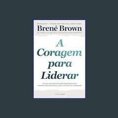 ??pdf^^ ⚡ A Coragem para Liderar (Portuguese Edition)     Kindle Edition #P.D.F. DOWNLOAD^