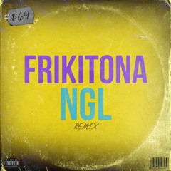 Plan B  ✘ NGL - Frikitona (NGL Remix)