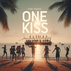 'One Kiss' (Sam Young Edit)