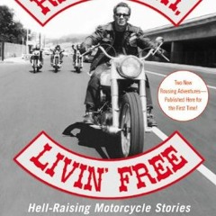 [Download] EBOOK 🗂️ Ridin' High, Livin' Free: Hell-Raising Motorcycle Stories by  Ra