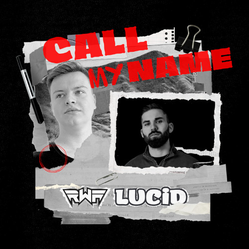 RWF & LUCiD - CALL MY NAME (Radio Edit)