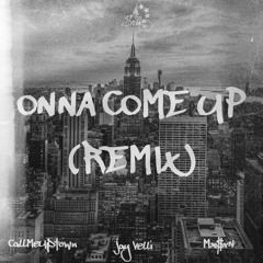 Onna Come Up (Remix) ft. Jay Velli & Mv$xN