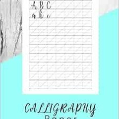 View PDF 📬 Calligraphy Paper: Hand Lettering Calligraphy Book - 160 sheet pad by Cal
