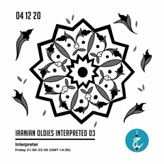Iranian Oldies Interpreted By Interpreter - Episode 3