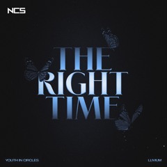 Youth In Circles & LUVIUM - The Right Time [NCS Release]