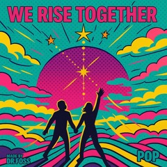 We Rise Together - Pop