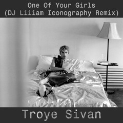 One Of Your Girls (DJ Liiiam Iconography Remix)