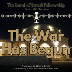The War Has Begun: The Land of Israel Fellowship