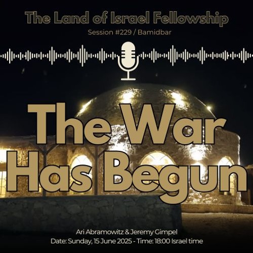 The War Has Begun: The Land of Israel Fellowship