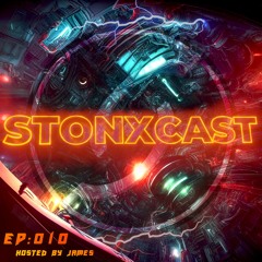 Stonxcast EP:010 hosted by James