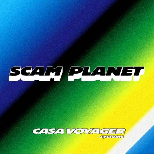 Stream Casa Voyager | Listen to scam planet radio waves playlist online for  free on SoundCloud
