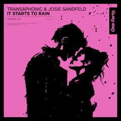 Transaphonic & Josie Sandfeld - It Starts To Rain (Extended Mix)