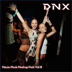 DNX  House Music Mashup Pack Vol.3 (Direct Download)