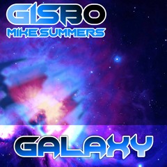 OUT NOW Gisbo Feat. Mike Summers - Galaxy (2020 Update) CLIP