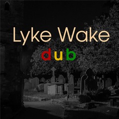 Lyke Wake Dub