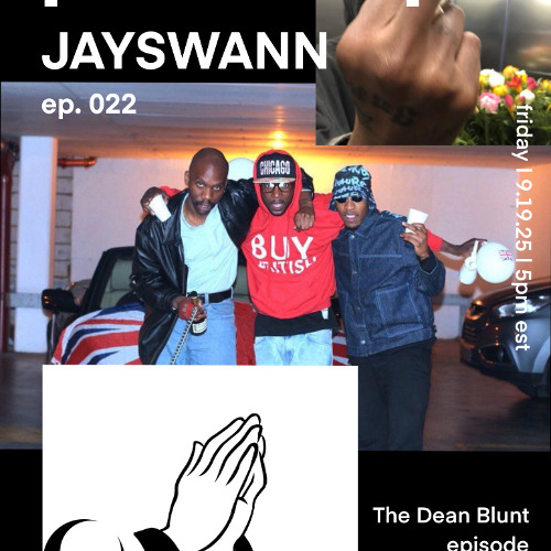 [shadowbands] w JAYSWANN ep 22 - The Dean Blunt episode