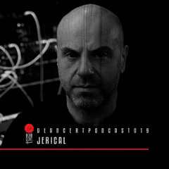 DEADCERTPODCAST019 - Jerical