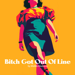 Midlife Madness _ Bitch Got Out Of Line