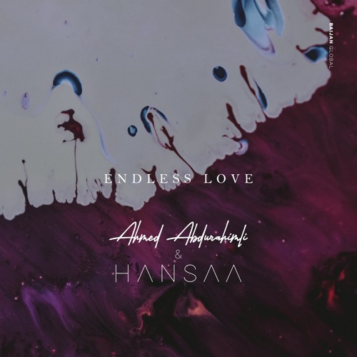 Ahmed Abdurahimli  & H A N S A A - Endless Love