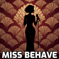 Miss Behave