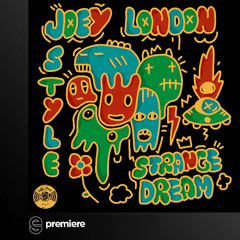 Premiere: Joey London Style - Strange Dream - Cuttin’ Headz