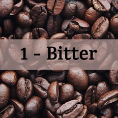 Taste - 1. Bitter