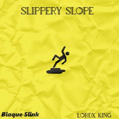 Blaque-Slink feat LordX-King-Slippery Slope.mp3
