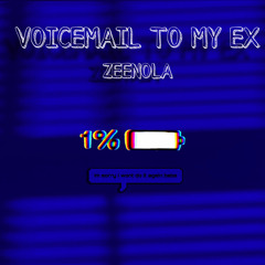 Voicemail to my ex Zeemix
