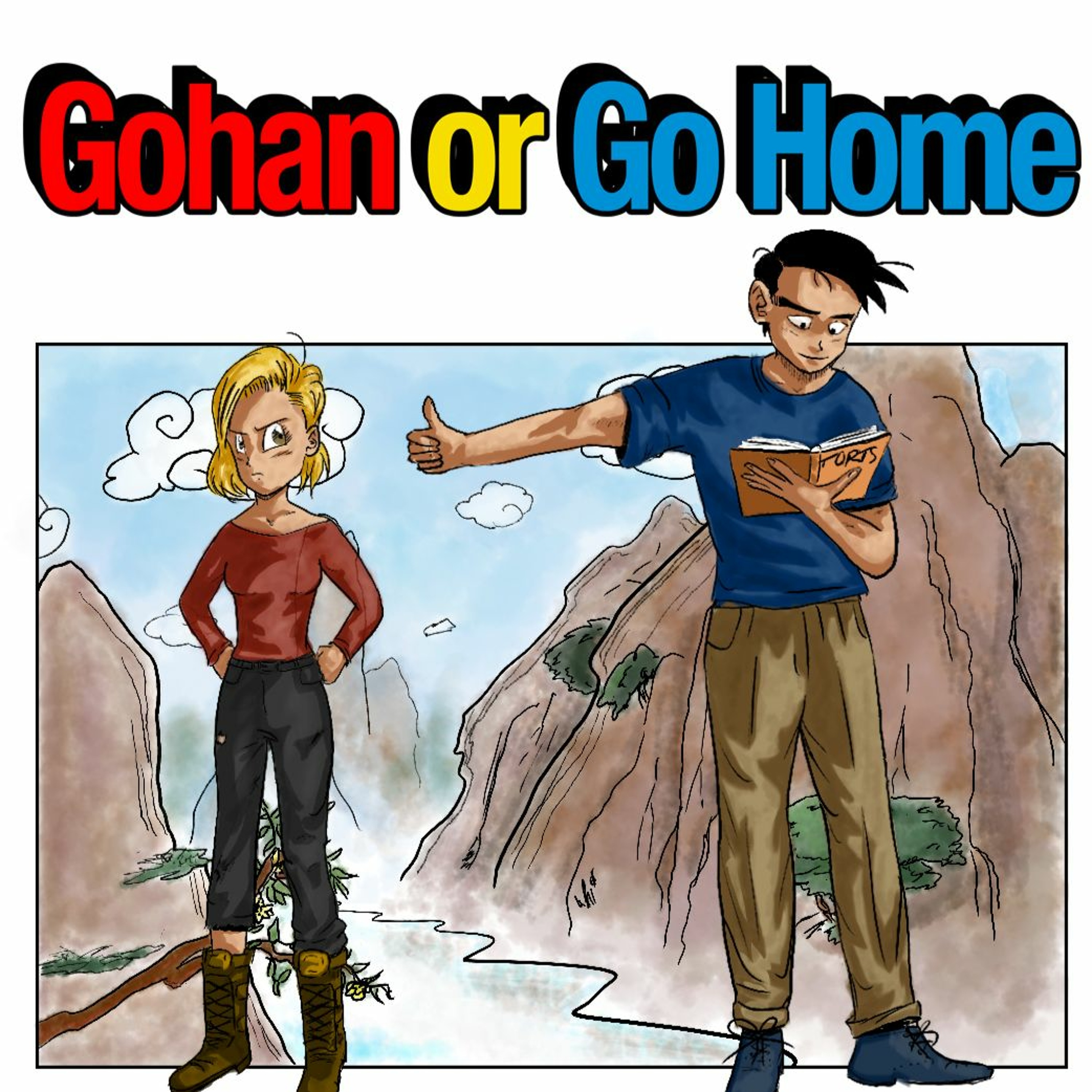 Gohan or Go Home