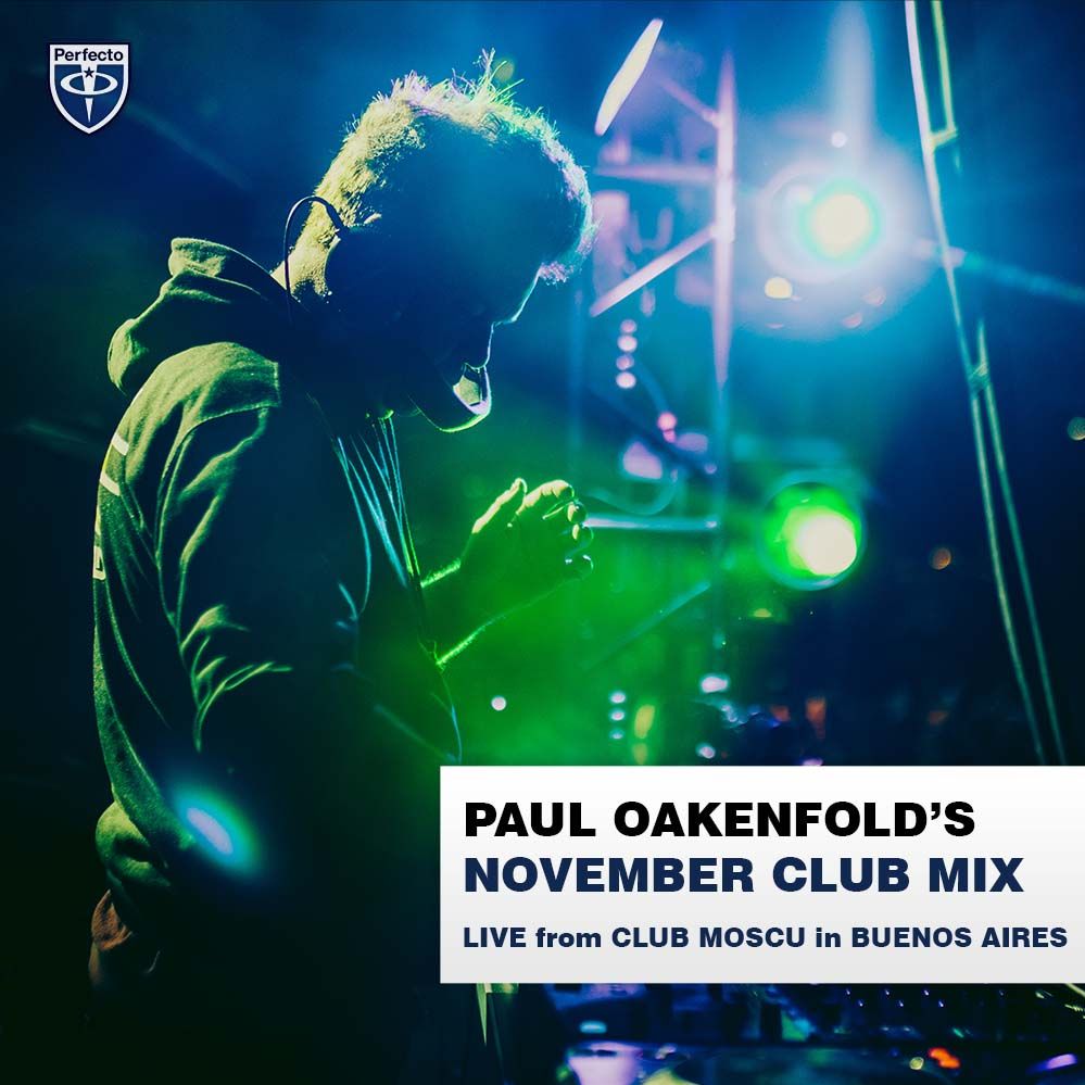 Paul’s Oakenfold’s November Club Mix: LIVE from Club Moscu in Buenos Aires