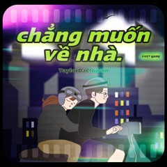 TAYLOR - chẳng muốn về nhà