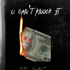 U Can't Knock It