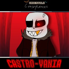 Castro-Vania - Undertale Consequences