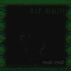R.I.P. Reality