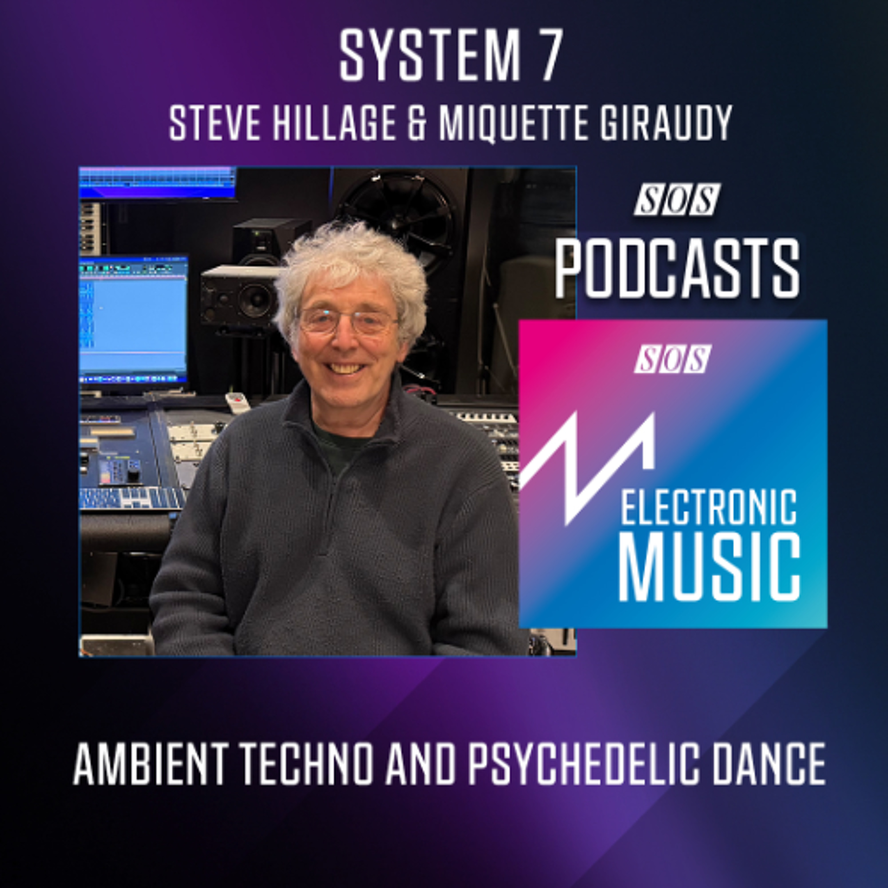 System 7 - Steve Hillage & Miquette Giraudy | Podcast episode artwork