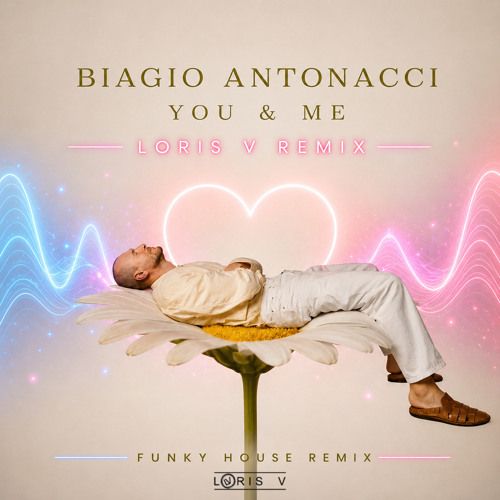 YOU & ME - Biagio Antonacci (LORIS V Remix).mp3