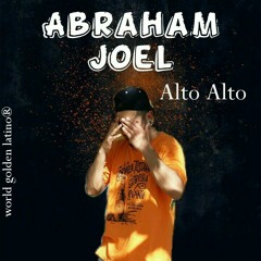 Alto Alto (Abraham Joel)