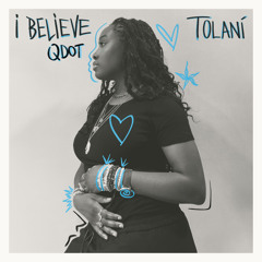 Tolani & Qdot - I Believe