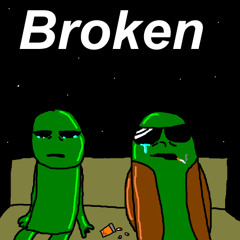 Broken