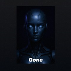 Gone