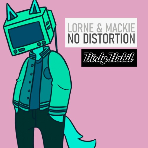 LORNE & MACKIE - NO DISTORTION *** FREE DOWNLOAD ***