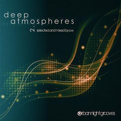 S.W. presents Deep Atmospheres 2.0