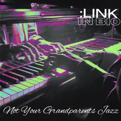 Not Your Grandparents Jazz