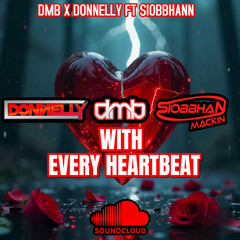 DMB & DONNELLY Feat SIOBBHAN - With Every Heartbeat