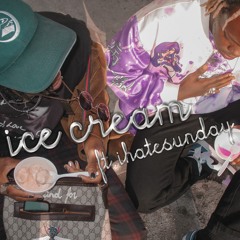 Ice Cream Ft. Ihatesunday (Prod. by Zak Aron)