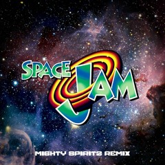 Space Jam- Let's Get Ready To Rumble ( Mighty Spiritz Remix )