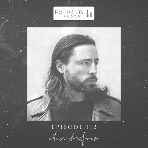 Patterns Audio Episode 112- Alex Donofrio