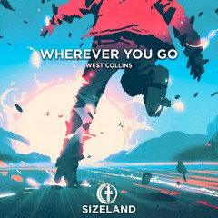 West Collins - Wherever You Go